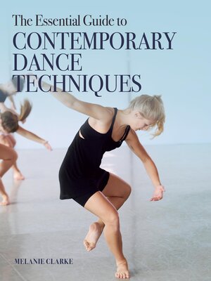 cover image of The Essential Guide to Contemporary Dance Techniques